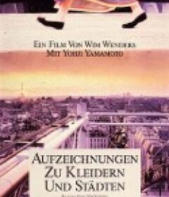 都市时装速记 Aufzeichnungen zu Kleidern und Städten            (1989)