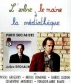 大树、市长和文化馆 L'arbre, le maire et la médiathèque            (1993)