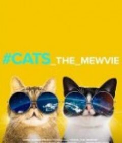 网红喵星人 #cats_the_mewvie            (2020)