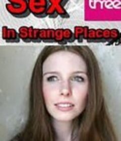 BBC：陌生地方的性 Sex In The Strange Places            (2016)