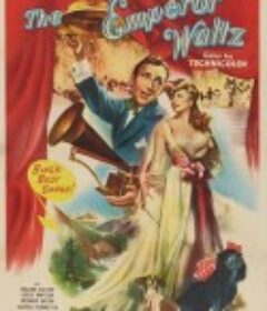 璇宫艳舞 The Emperor Waltz            (1948)