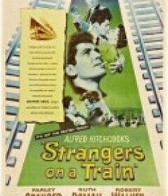 火车怪客 Strangers on a Train            (1951)