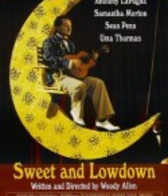 甜蜜与卑微 Sweet and Lowdown            (1999)