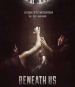 地下 Beneath Us            (2019)