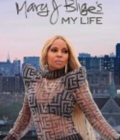 玛丽·布莱姬：我的真实人生 Mary J Blige's My Life            (2021)