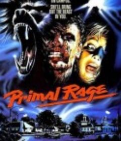 原始的愤怒 Primal Rage            (1988)
