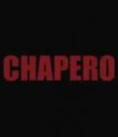 CHAPERO            (2018)