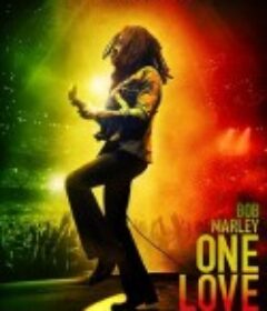 鲍勃·马利：一份爱 Bob Marley: One Love            (2024)