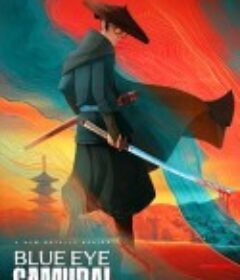 蓝眼武士 第一季 Blue Eye Samurai Season 1            (2023)
