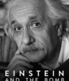 爱因斯坦与原子弹 Einstein And The Bomb            (2024)
