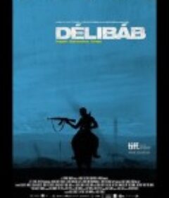 荒原奇遇 Délibáb            (2014)