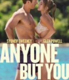 只想爱你 Anyone But You            (2023)
