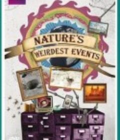 大自然怪现象 第一季 Nature's Weirdest Events Season 1            (2012)