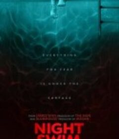 暗泳 Night Swim            (2024)