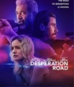 绝望之路 Desperation Road            (2023)