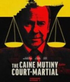 凯恩舰哗变 The Caine Mutiny Court-Martial            (2023)