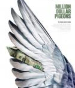 百万美元鸽 Million Dollar Pigeons            (2022)