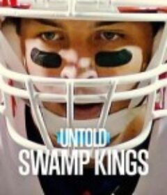 体坛秘史：沼泽鳄霸 Untold: Swamp Kings            (2023)