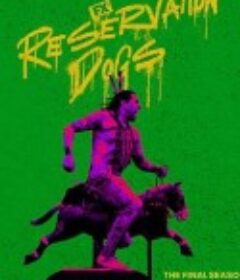 保留地之犬 第三季 Reservation Dogs Season 3            (2023)