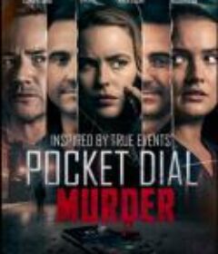 电话谋杀案 Pocket Dial Murder            (2023)