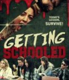 高校逃生 Getting Schooled            (2017)