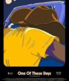 这些日子中的一天 One of These Days            (2020)