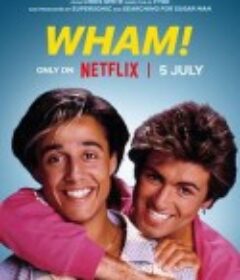 威猛乐队 Wham!            (2023)