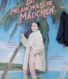 忧郁女孩 Das melancholische Mädchen            (2019)