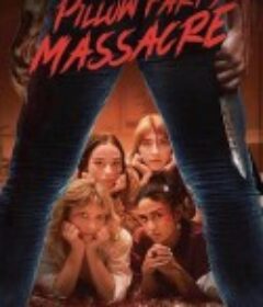 睡枕派对大屠杀 Pillow Party Massacre            (2023)
