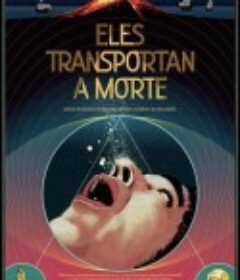 他们携带死亡 Eles transportan a morte            (2021)