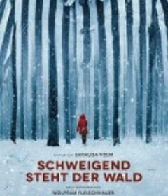 森林阒然 Schweigend steht der Wald            (2022)