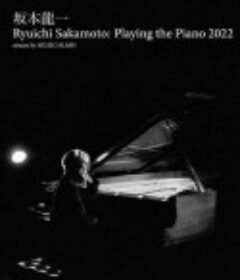 坂本龙一特别线上钢琴独奏会2022 Ryuichi Sakamoto: Playing the Piano 2022            (2022)