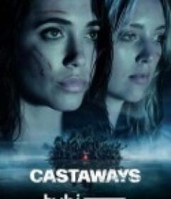 荒岛余生 Castaways            (2023)