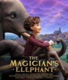 魔术师的大象 The Magician's Elephant            (2023)