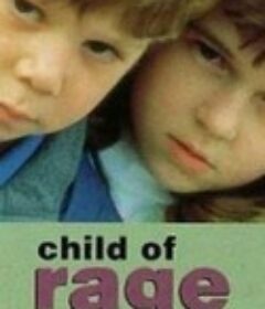 怒焰狂花 Child of Rage            (1992)