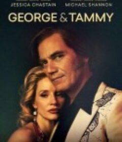 乔治和塔米 George &amp; Tammy            (2022)