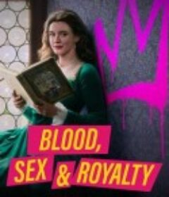 血与性：400年王室风云 Blood, Sex &amp; Royalty            (2022)