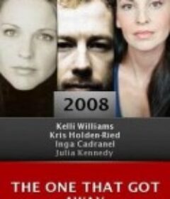 The One That Got Away            (2008)