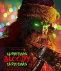 血腥圣诞节 Christmas Bloody Christmas            (2022)