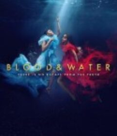 血与水 第三季 Blood &amp; Water Season 3            (2022)