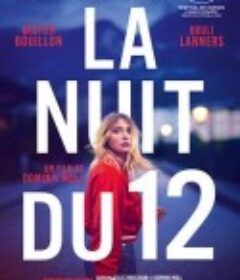 12日的夜晚 La nuit du 12            (2022)
