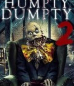 蛋头人的诅咒2 The Curse of Humpty Dumpty 2            (2022)