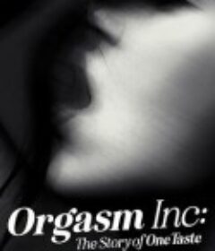 性高潮高公司：美国邪教组织OneTaste的故事 Orgasm Inc: The Story of One Taste            (2022)