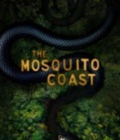 蚊子海岸 第二季 The Mosquito Coast Season 2            (2022)