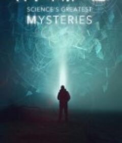 科学未解之谜 Science’s Greatest Mysteries            (2022)