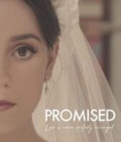嫁娶两相疑 Promised            (2019)