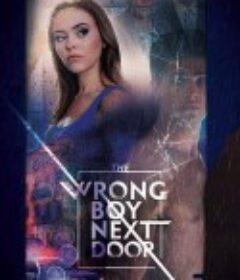 邻家怪男孩 the wrong boy next door            (2019)