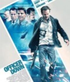 悍警惩奸除恶 Officer Down            (2013)