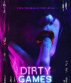 肮脏游戏 Dirty Games            (2022)