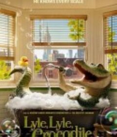 鳄鱼莱莱 Lyle, Lyle, Crocodile            (2022)